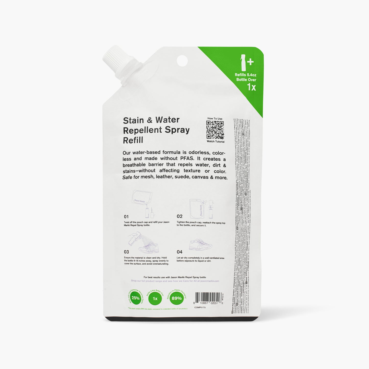 Back of Jason Markk Repel Stain & Water Repellent Spray Refill pouch — refills 5.4 fl oz bottle over 1x. Odorless, colorless, PFAS-free water-based formula creates a breathable barrier repelling water, dirt, and stains without affecting texture or color. Safe for mesh, leather, suede, canvas, and more. Includes 4-step instructions. 25% post-consumer resin, 89% less plastic packaging.