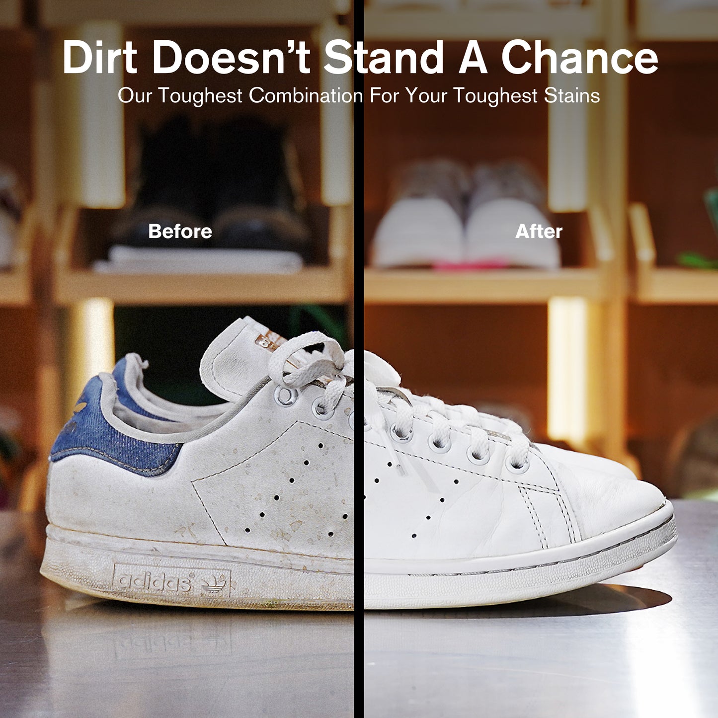 Alt text:
Before and after split image of white Adidas Stan Smith sneakers cleaned with Jason Markk. Left shows dirty, stained shoe; right shows same shoe restored to bright white. Text reads: "Dirt Doesn't Stand A Chance — Our Toughest Combination For Your Toughest Stains." Shoe rack visible in background.